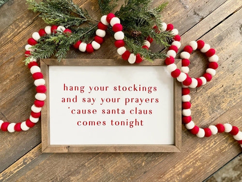 Hang Your Stockings And Say Your Prayers <br>Framed Print