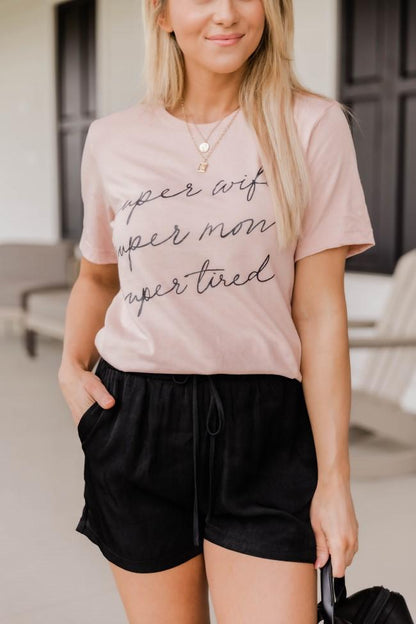 Super Wife Super Mom Super Tired Graphic Peach Tee