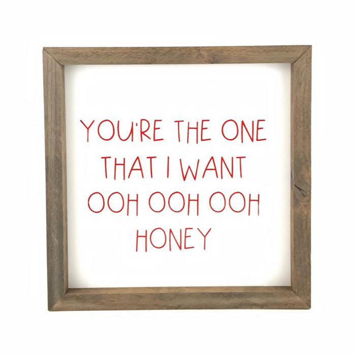 You're The One That I Want <br>Framed Saying